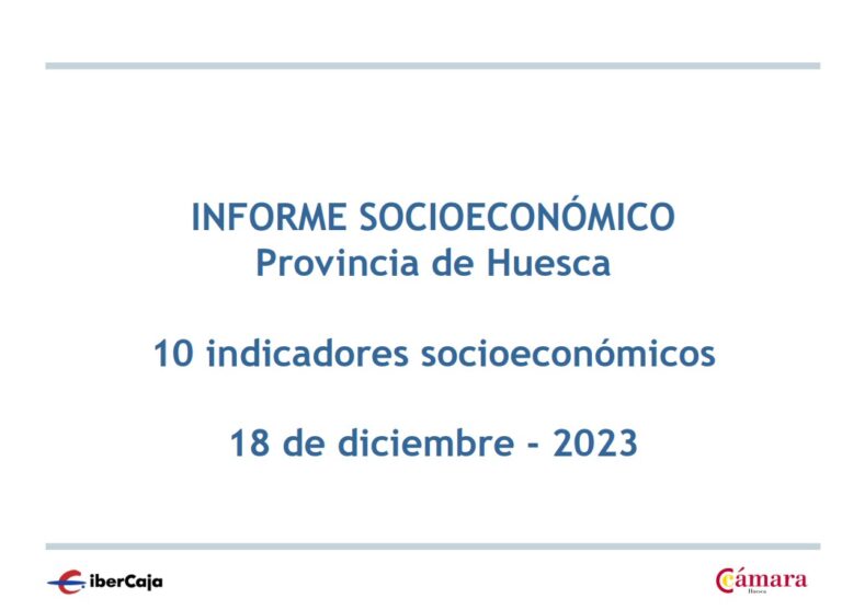 Buen balance de los indicadores socioeconómicos de la provincia de Huesca en 2023